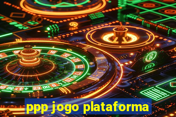 ppp jogo plataforma